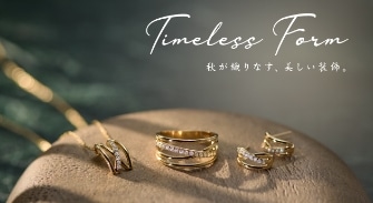 Timeless Form�@�H���D��Ȃ��A�����������B