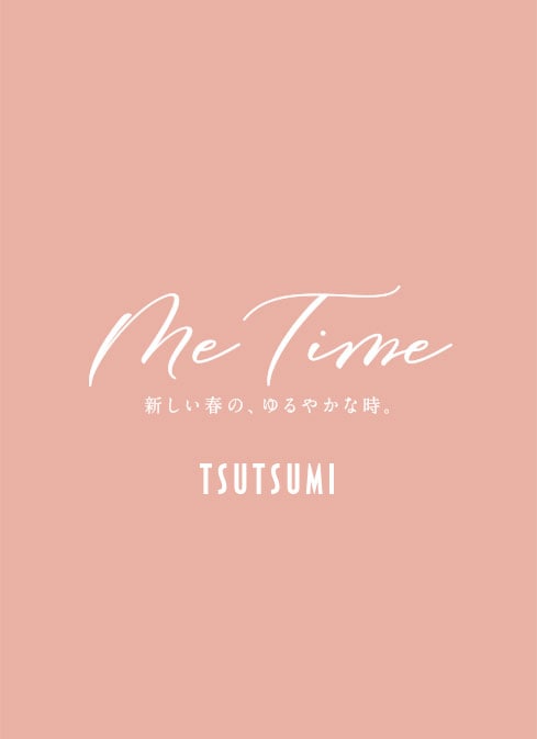 2023 TSUTSUMI Early Spring Collection�uMe Time�v