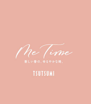 2023 TSUTSUMI Early Spring Collection�uMe Time�v