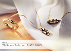 2024 TSUTSUMI SUMMER CollectionuSUNNY GLOWv