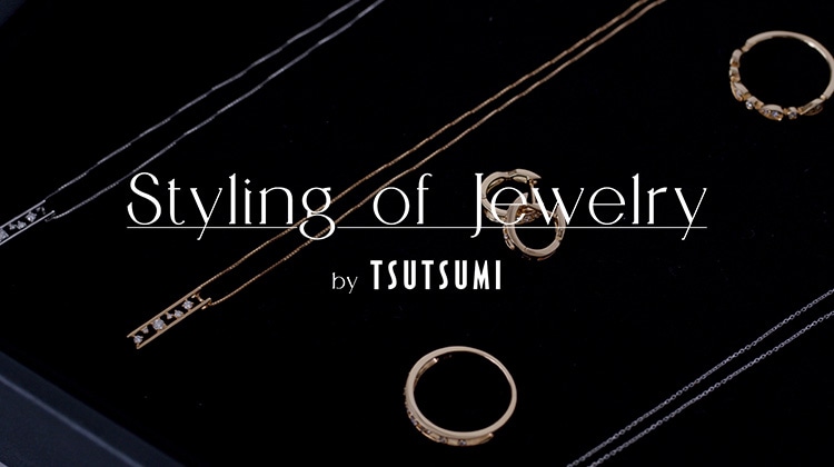 Styling of Jewelry by TSUTSUMI